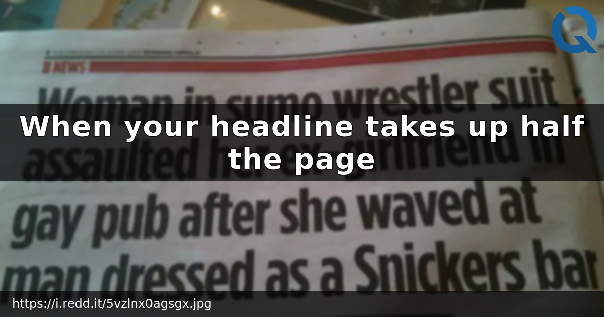 When your headline takes up half the page – Dan Q