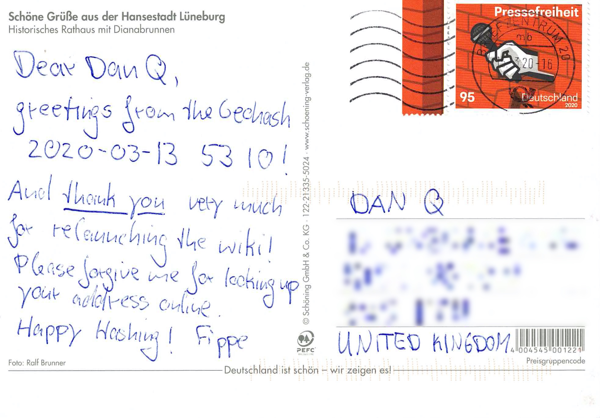 Postcard: Dear Dan Q, greetings from the Geohash 2020-03-13 53 10! And thank you very much for relaunching the wiki! Please forgive me for looking up your address online. Happy Hashing! Fippe