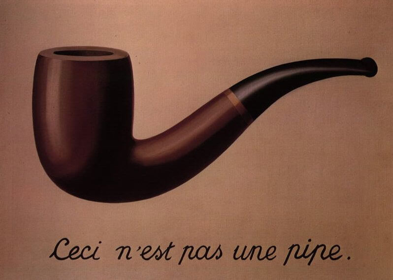 René Magritte's The Treachery of Images.