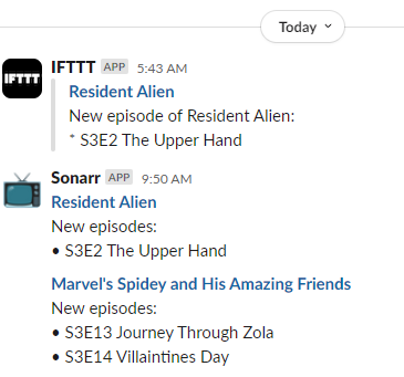 Slack chat window showing notifications: (1) a new episode of Resident Alien, announced by IFTTT, (b) the same episode, announced by "Sonarr", (c) two episodes of Marvel's Spidey and His Amazing Friends, also announced by "Sonarr".