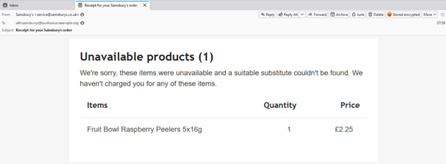 Email receipt from Sainsburys, advising that they're unable to deliver "Fruit Bowl Raspberry Peelers 5x16g".