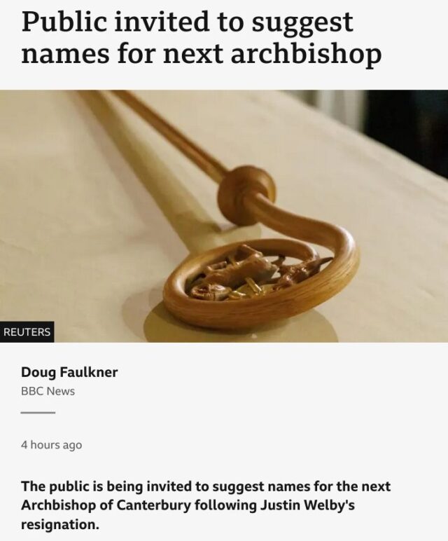 BBC News headline: Public invited to suggest names for next archbishop.