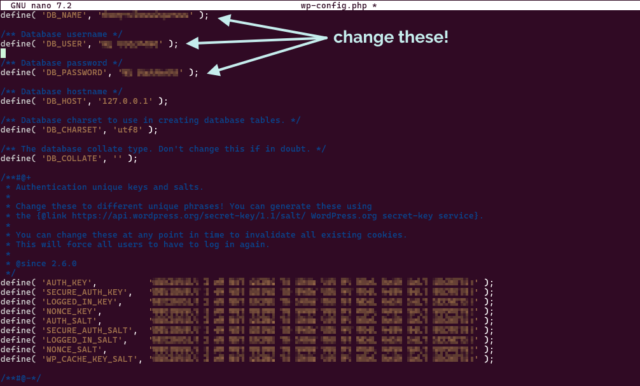 Screenshot from nano, editing wp-config.php. The constant defintions for DB_NAME, DB_USER, and DB_PASSWORD are highlighted with the text 'change these!'.