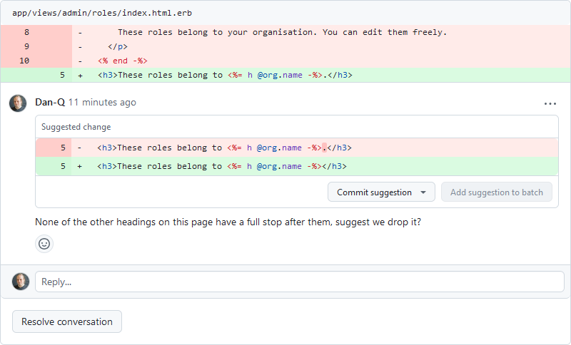Full image of GitHub screenshot showing a suggested change to a pull request. Dan-Q is suggesting that the new sentence 'These roles belong to .' should not have a full stop at the end, for consistency with other similar headings.