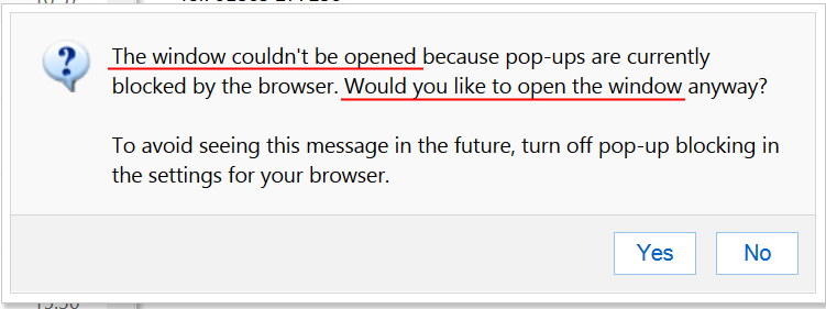 The window can't be opened because pop-ups are currently blocked by the browser. Would you like to open the window anyway?