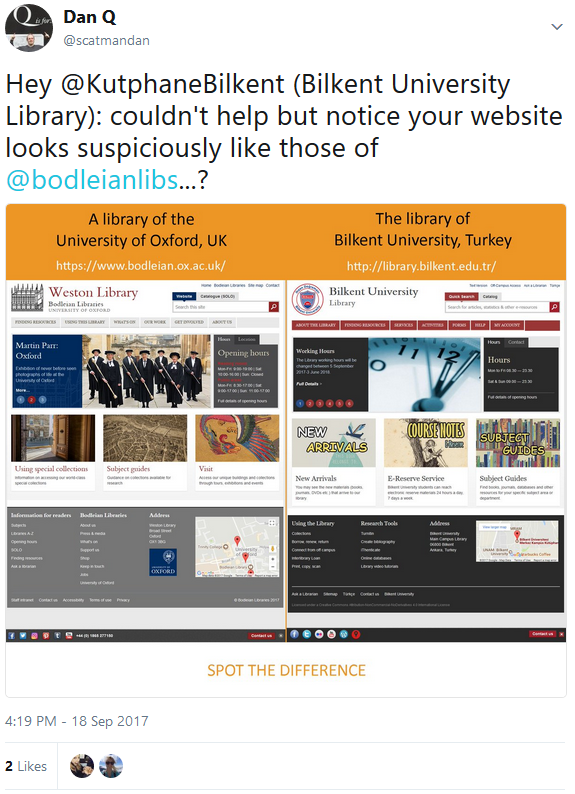 Tweet: Hey @KutphaneBilkent (Bilkent University Library): couldn't help but notice your website looks suspiciously like those of @bodleianlibs...?