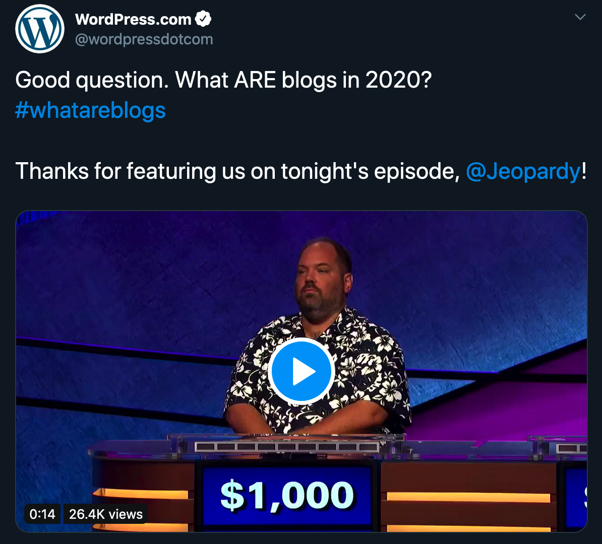 Tweet by @wordpressdotcom: Good question. What ARE blogs in 2020? #whatareblogs  Thanks for featuring us on tonight's episode, @Jeopardy!