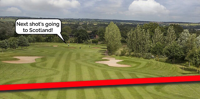 Aerial photograph of a golf course with a red line superimposed across it. Near the green,  a speech bubble has a golfer saying "Next shot's going to Scotland!"